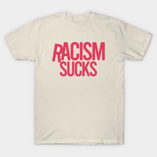 Racism Sucks T-Shirt